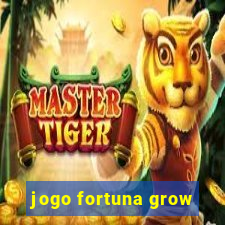 jogo fortuna grow